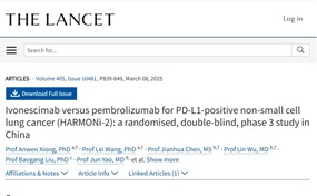 荣登The Lancet！依沃西头对头帕博利珠单抗Ⅲ期临床研究结果全文发表